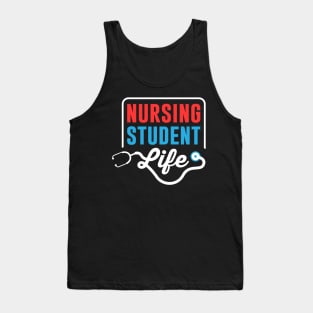 Nursing Student Life Medical School Gift Idea Tank Top